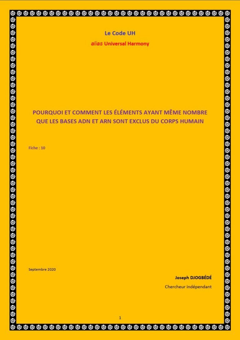Fiche 10: POURQUOI ET COMMENT LES ÉLÉMENTS AYANT MÊME NOMBRE QUE LES BASES ADN ET ARN SONT EXCLUS DU CORPS HUMAIN