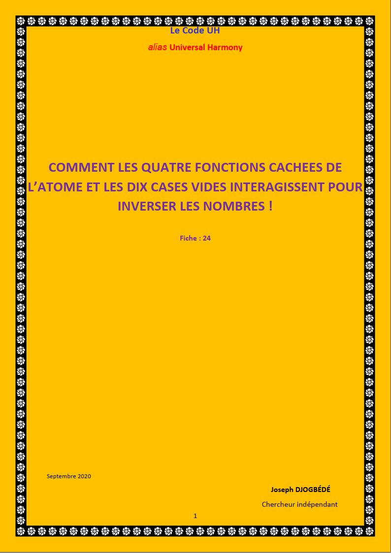 Fiche 24: COMMENT LES QUATRE FONCTIONS CACHEES DE L’ATOME ET LES DIX CASES VIDES INTERAGISSENT POUR INVERSER LES NOMBRES!