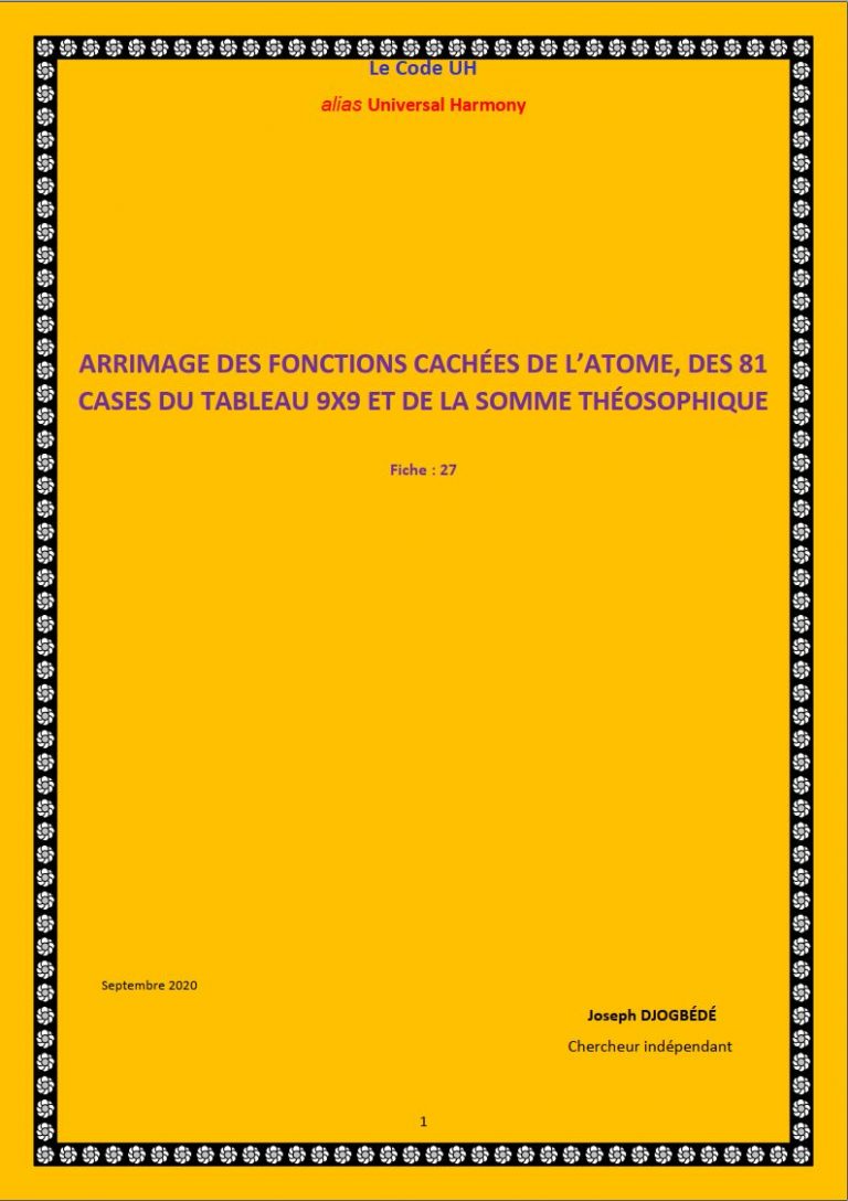 Fiche 27: ARRIMAGE DES FONCTIONS CACHÉES DE L’ATOME, DES 81 CASES DU TABLEAU 9X9 ET DE LA SOMME THÉOSOPHIQUE