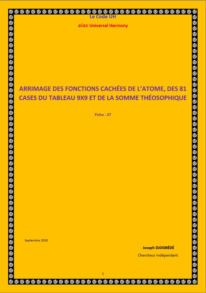Fiche 27: ARRIMAGE DES FONCTIONS CACHÉES DE L’ATOME, DES 81 CASES DU TABLEAU 9X9 ET DE LA SOMME THÉOSOPHIQUE