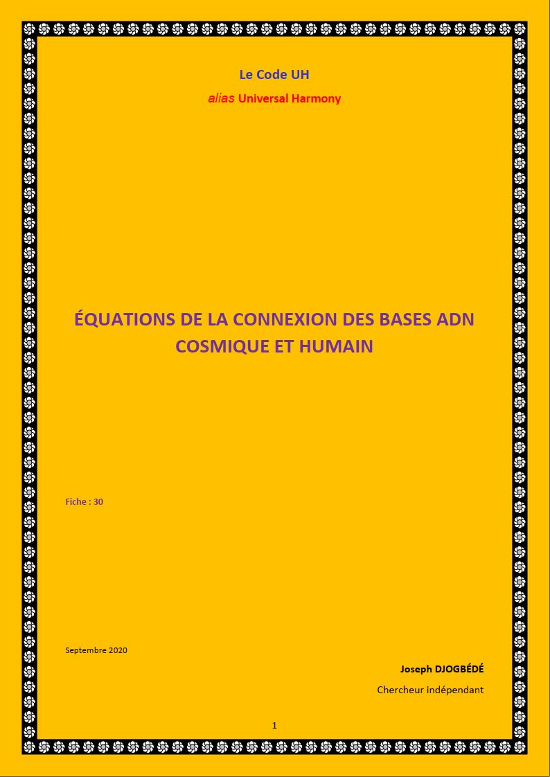 Fiche 30: ÉQUATIONS DE LA CONNEXION DES BASES ADN COSMIQUE ET HUMAIN