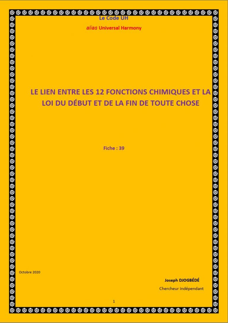 Fiche 39: LE LIEN ENTRE LES 12 FONCTIONS CHIMIQUES ET LA LOI DU DÉBUT ET DE LA FIN DE TOUTE CHOSE