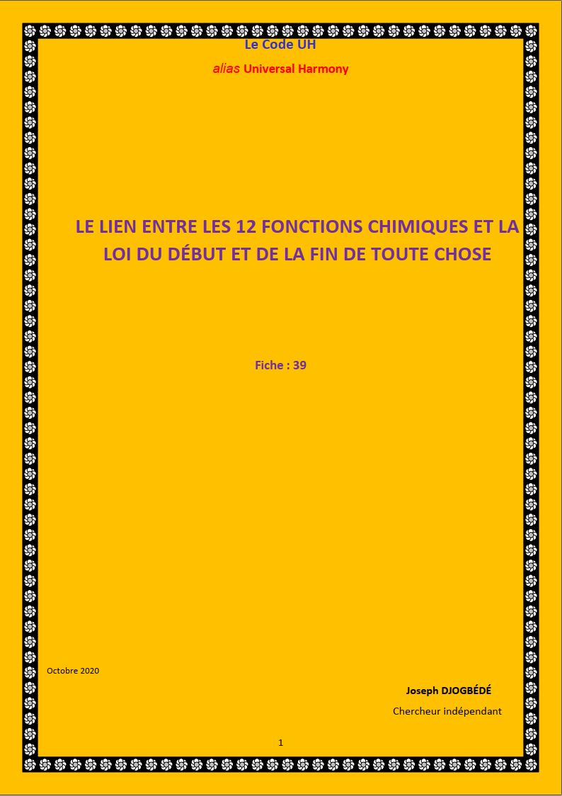 Fiche 39: LE LIEN ENTRE LES 12 FONCTIONS CHIMIQUES ET LA LOI DU DÉBUT ET DE LA FIN DE TOUTE CHOSE