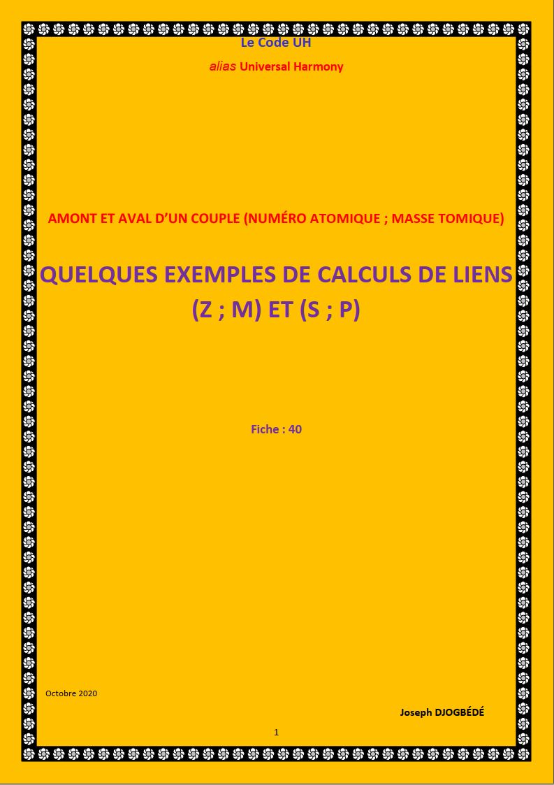 FICHE 40: QUELQUES EXEMPLES DE CALCULS DE LIENS NUMÉRO ATOMIQUE / MASSE TOMIQUE (Z ; M) ET (S ; P)