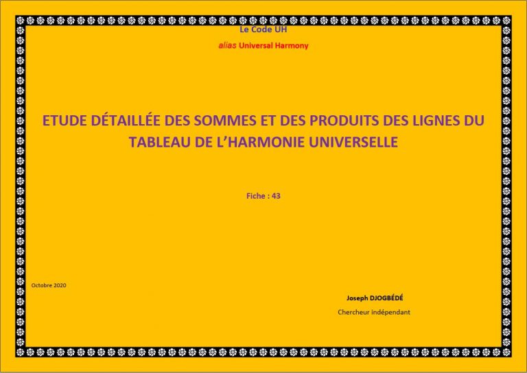 Fiche 43: ETUDE DÉTAILLÉE DES SOMMES ET DES PRODUITS DES LIGNES DU TABLEAU DE L’HARMONIE UNIVERSELLE