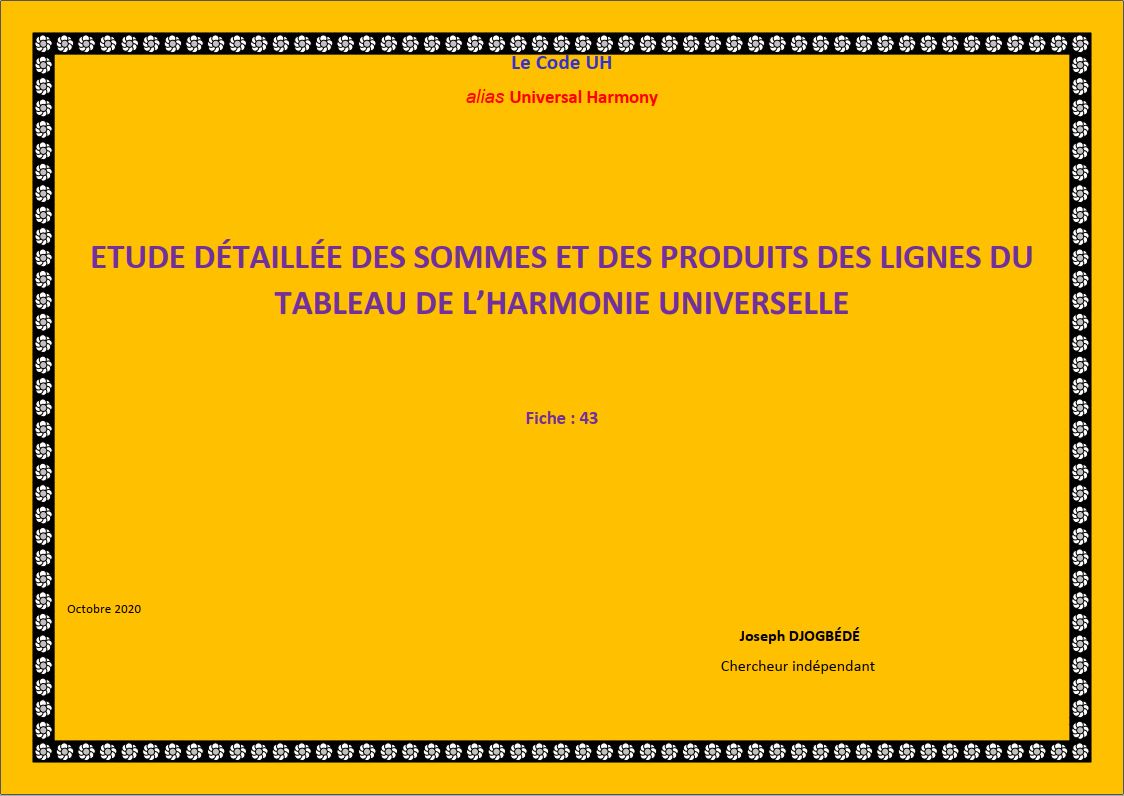 Fiche 43: ETUDE DÉTAILLÉE DES SOMMES ET DES PRODUITS DES LIGNES DU TABLEAU DE L’HARMONIE UNIVERSELLE
