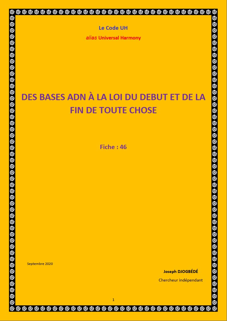 Fiche 46 : DES BASES ADN À LA LOI DU DEBUT ET DE LA FIN DE TOUTE CHOSE