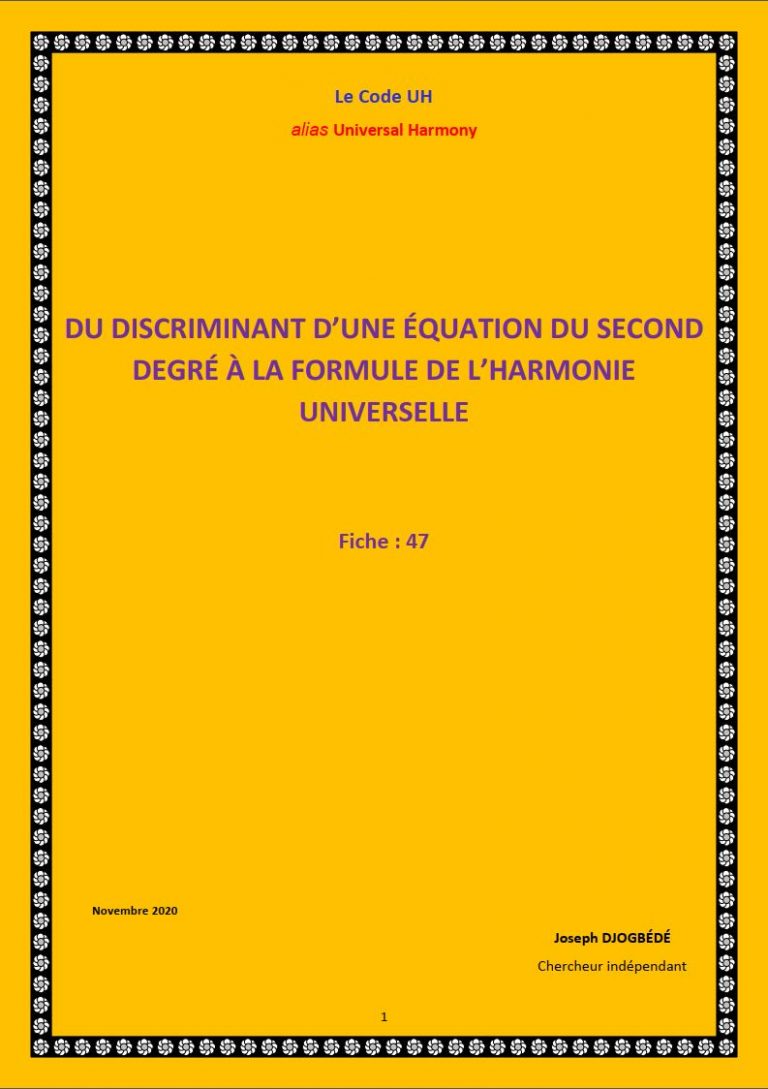 Fiche 47:DU DISCRIMINANT D’UNE ÉQUATION DU SECOND DEGRÉ À LA FORMULE DE L’HARMONIE UNIVERSELLE