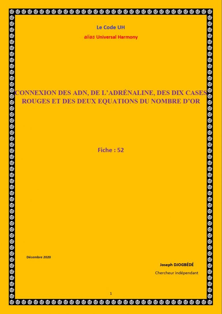 Fiche 52: CONNEXION DES ADN, ADRÉNALINE, DES DIX CASES ROUGES ET DES DEUX EQUATIONS DU NOMBRE D’OR