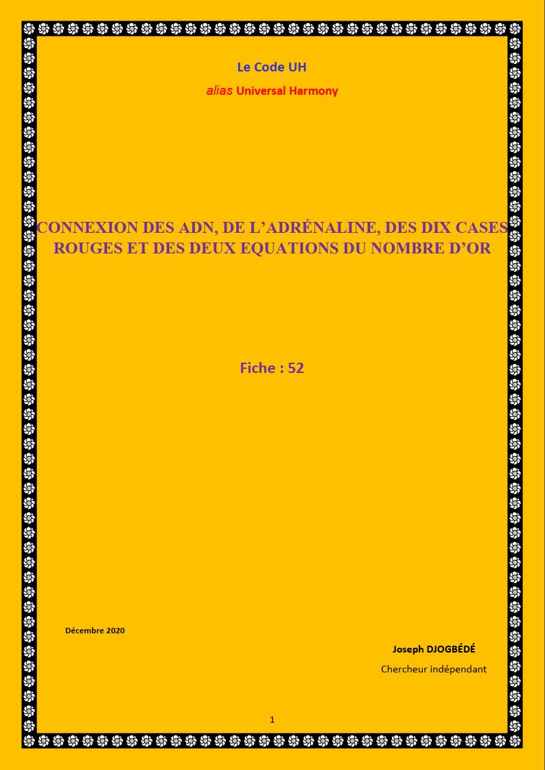 Fiche 52: CONNEXION DES ADN, ADRÉNALINE, DES DIX CASES ROUGES ET DES DEUX EQUATIONS DU NOMBRE D’OR